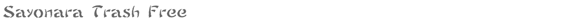 Sayonara Sayonara Trash Free.otf font preview